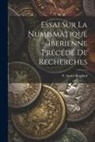 P. André Boudard - Essai sur la Numismatique Iberienne Précédé de Recherches