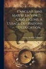 George Hardinge Champion - L'anglais Sans Maître En Vingt-cinq Leçons, À L'usage Des Maisons D'éducation