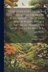 Geoffrey Chaucer - Chaucer for Children [Selected From the Canterbury Tales and Minor Poems, With a Metrical Version in Mod. Engl.] by Mrs. H.R. Haweis