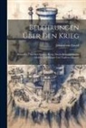 Johann Von Ewald - Belehrungen Über Den Krieg: Besonders Über Den Kleinen Krieg, Durch Beispiele Großer Helden Und Kluger Und Tapferer Männer