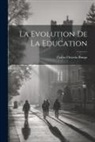 Carlos Octavio Bunge - La Evolution de la Education