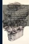 Joseph Miller - The Design, Construction, and Operation of a Horse Power Meter as Applied to a Rear Wheel Dynamometer for Testing Automobiles