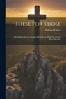 William Warren - These for Those: Our Indebtedness to Foreign Missions, or, What We Get for What We Give