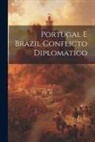 Anonymous - Portugal E Brazil Conflicto Diplomatico