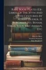 Hans Burgkmair, Albrecht Dürer, Friedrich Warnecke - Rare Book-plates (ex-libris) Of The Xvth And Xvith Centuries By Albert Duerer, H. Burgmair, H.s. Beham, Virgil Solis, Jost Amman, Etc