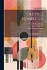 Charles Malherbe, Jean Philippe Rameau, Camille Saint-Saëns - Oeuvres Complètes: Les Fêtes De Polymnie