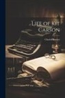 Charles Burdett - Life of Kit Carson