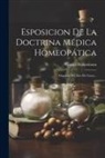 Samuel Hahnemann - Esposicion De La Doctrina Médica Homeopática: Organon Del Arte De Curar