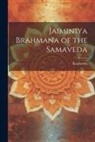 Raghuvira Raghuvira - Jaiminiya Brahmana of the Samaveda