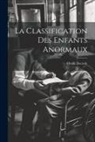 Ovide Decroly - La Classification Des Enfants Anormaux