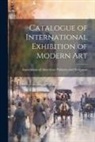 Association of American Painters and - Catalogue of International Exhibition of Modern Art