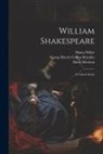 William Archer, Georg Morris Cohen Brandes, Diana White - William Shakespeare; a Critical Study