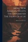 Robert Louis Stevenson - More New Arabian Nights The Dynamiter The Story Of A Lie