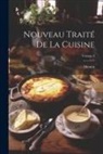Menon - Nouveau Traité De La Cuisine; Volume 2