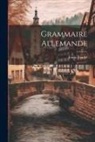 Emile Tandel - Grammaire Allemande
