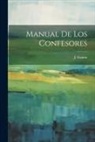 J. Gaume - Manual De Los Confesores