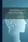 Clarke John Michell - Hysteria And Neurasthenia