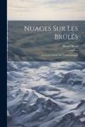 Biron, Hervé Biron - Nuages Sur Les Brûlés: La Colonisation Au Témiscamingue