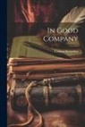 Coulson Kernahan - In Good Company