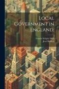 Francis Wrigley Hirst, Josef Redlich - Local Government in England