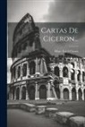 Marc Tul-Li Ciceró - Cartas De Ciceron