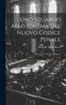 Giuseppe Maria Bosco - Uno Sguardo Allo Schema Del Nuovo Codice Penale: Primo Libro (Progetto Mancini)
