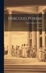 Lucius Annaeus Seneca - Hercules Furens: A Tragedy