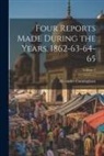 Alexander Cunningham - Four Reports Made During the Years, 1862-63-64-65; Volume 2