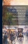 Filippo Crispolti - La Proprietà Artistica E L'editto Pacca Innanzi Ai Magistrati