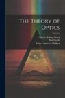 Paul Drude, Charles Riborg Mann, Robert Andrews Millikan - The Theory of Optics