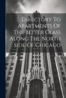 Anonymous - Directory To Apartments Of The Better Class Along The North Side Of Chicago