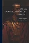 Sextus Pompeius Festus, Auguste Savagner - De La Signification Des Mots