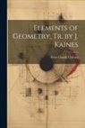 Alexis Claude Clairaut - Elements of Geometry, Tr. by J. Kaines