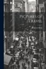 Heinrich Heine - Pictures of Travel
