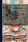 Ezra Pound, Henry Wellington Wack - The Newark Anniversary Poems: Winners in the Poetry Competition Held in Connection With the 250Th Anniversary Celebration of the Founding of the Cit