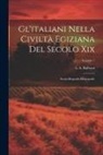 L. A. Balboni - Gl'italiani Nella Civiltà Egiziana Del Secolo Xix: Storia-Biografie-Monografie; Volume 1
