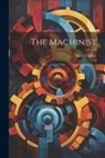 Fred J. Miller - The Machinist
