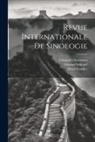 Edouard Chavannes, Henri Cordier, Paul Pelliot - Revue Internationale De Sinologie
