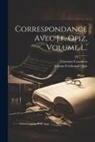 Giacomo Casanova, Johann Ferdinand Opiz - Correspondance Avec J.f. Opiz, Volume 1