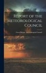 Great Britain Meteorological Council - Report of the Meteorological Council