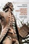 Matthew Roberts, Matthew Roberts - Memory and Modern British Politics