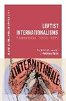 Michele Di Donato, Mathieu Fulla, Michele Di Donato, Michele Di Donato, Mathieu Fulla, Thomas Zeiler - Leftist Internationalisms