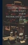 Anonymous - Geneeskundig Tijdschrift Voor Nederlandsch-Indië; Volume 47