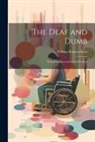 William Robson Scott - The Deaf and Dumb: Their Education and Social Position