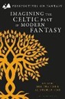 Dimitra Fimi, Alistair J P Sims, Dimitra Fimi, Matthew Sangster, Alistair J. P. Sims - Imagining the Celtic Past in Modern Fantasy