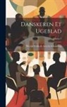 Nicolai Frederik Severin Grundtvig - Danskeren Et Ugeblad; Volume 3