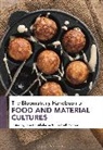 Irina D Mihalache, Elizabeth Zanoni, Irina D. Mihalache, Mihalache Irina D., Elizabeth Zanoni - The Bloomsbury Handbook of Food and Material Cultures