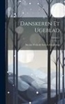 Nicolai Frederik Severin Grundtvig - Danskeren Et Ugeblad; Volume 2