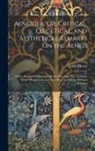 James Henry - Aeneidea, Or, Critical, Exegetical, and Aesthetical Remarks On the Aeneis: With a Personal Collation of All the First Class Mss., Upwards of One Hundr