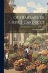 Giosuè Carducci - Odi Barbare Di Giosuè Carducci